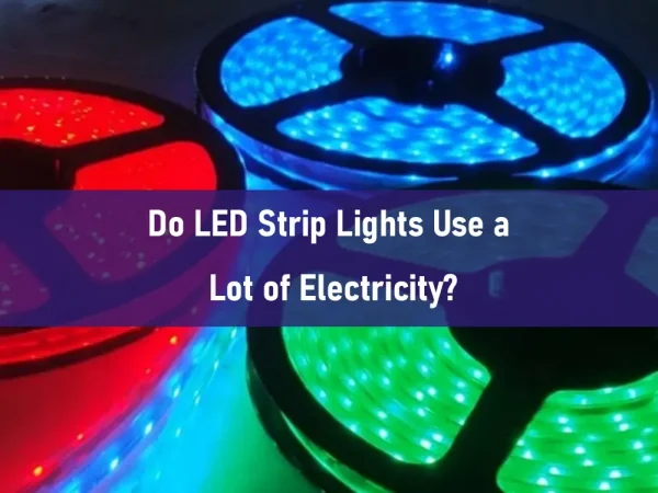 do led strip lights use a lot of electricity