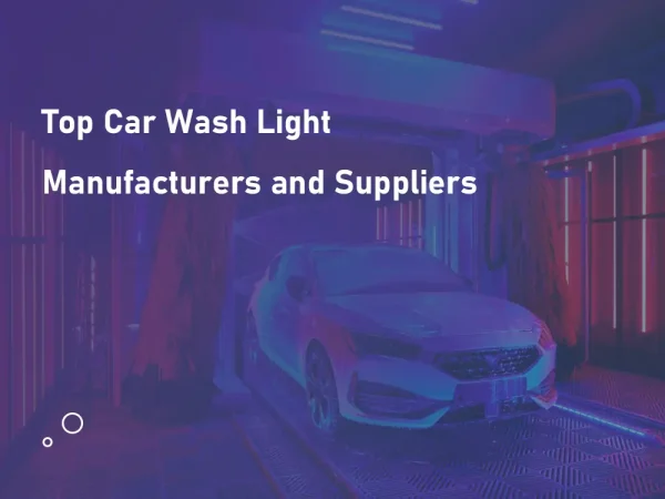 top 10 car wash light manufacturers and suppliers